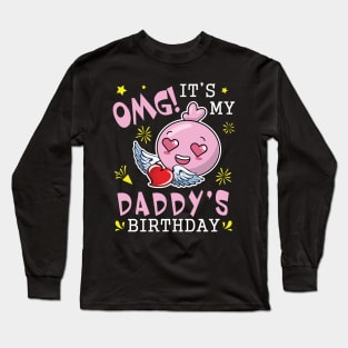 OMG It's My Daddy's Birthday Happy With Hearts And Face Long Sleeve T-Shirt